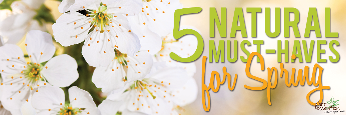 5 Natural Must-Haves this Spring