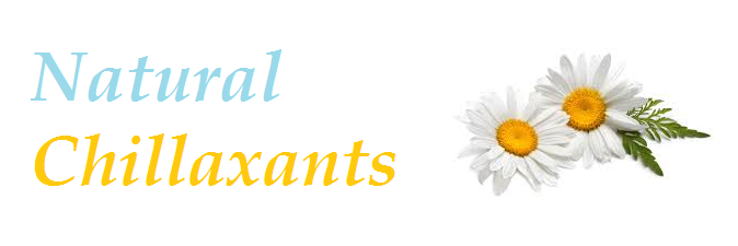 Natural Chillaxants - A Wholistic Approach to Inviting Calm into Your Life