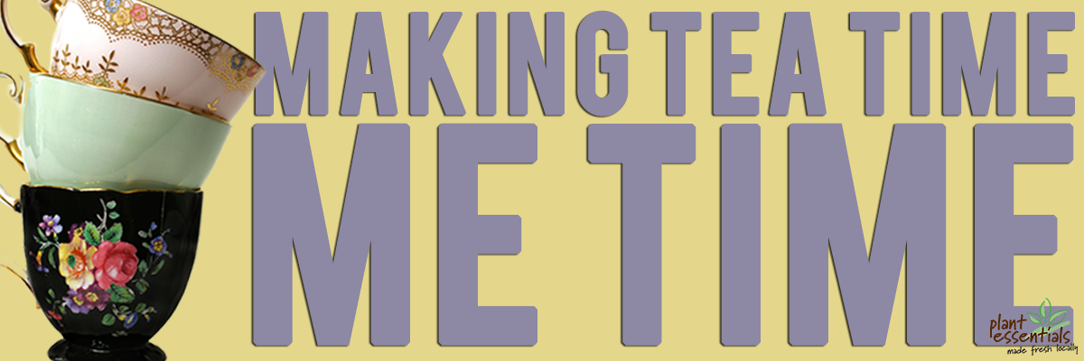 Making Tea Time Me Time