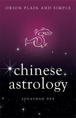 Chinese Astrology, Orion Plain and Simple ~ Jonathan Dee - last one!