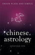 Chinese Astrology, Orion Plain and Simple ~ Jonathan Dee - last one!